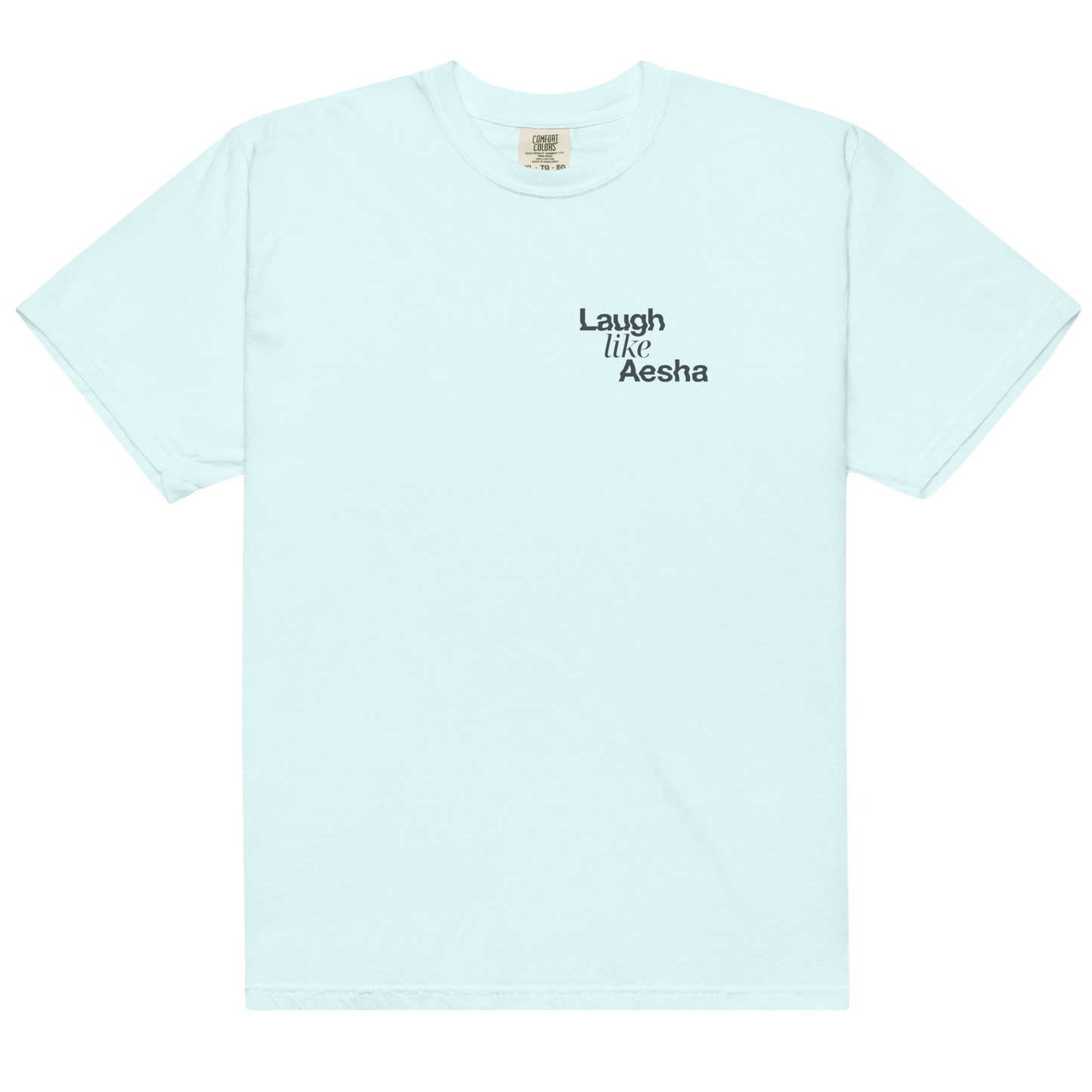 Laugh Like Aesha dark front+back Tee