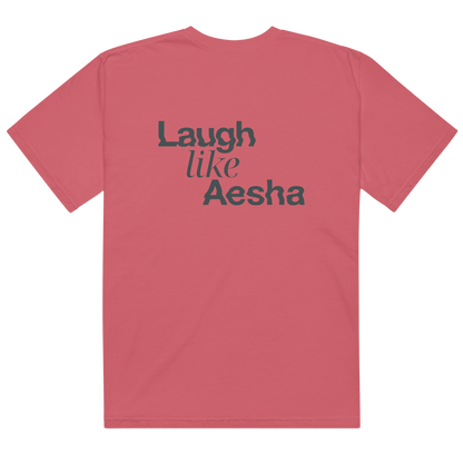 Laugh Like Aesha dark front+back Tee