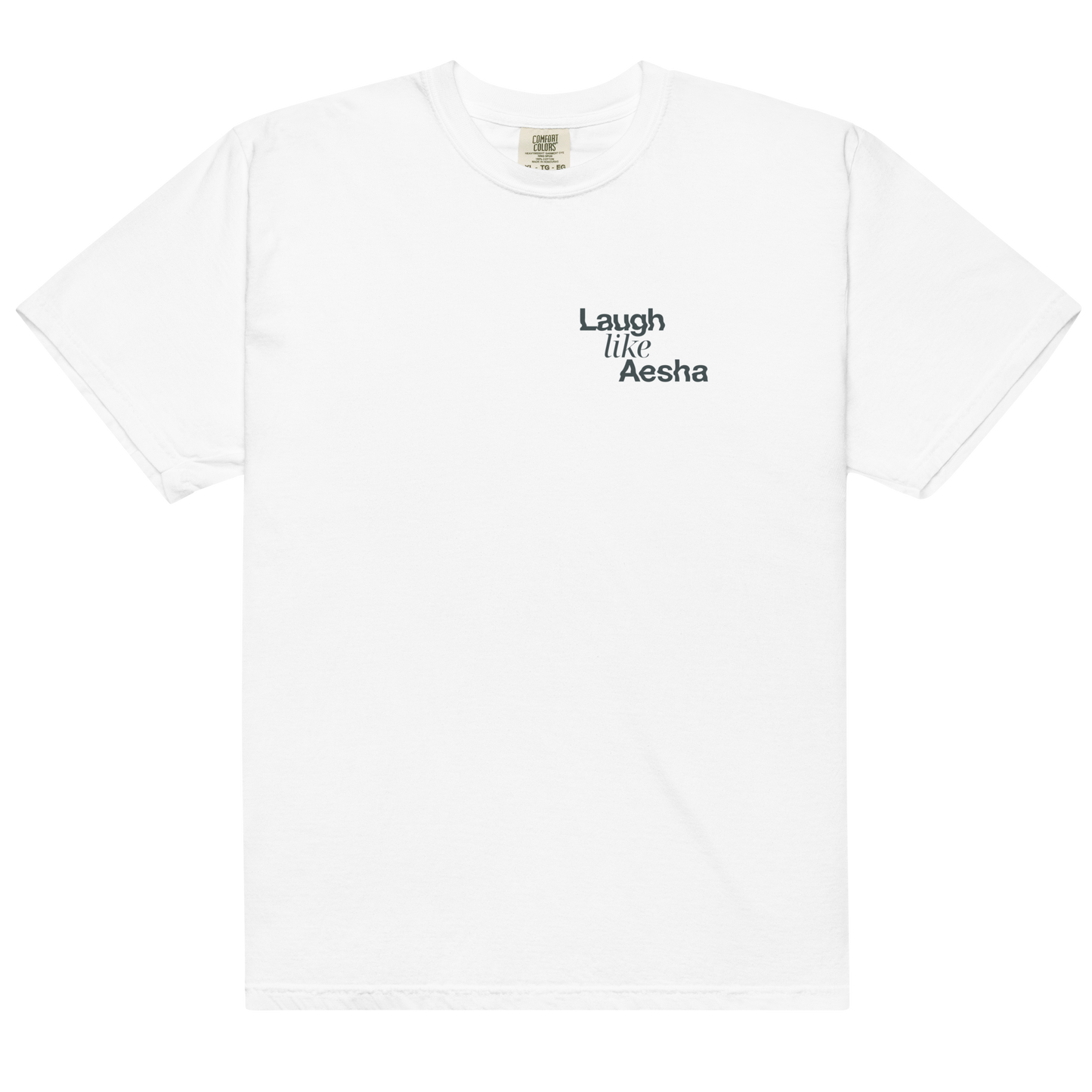 Laugh Like Aesha dark front+back Tee