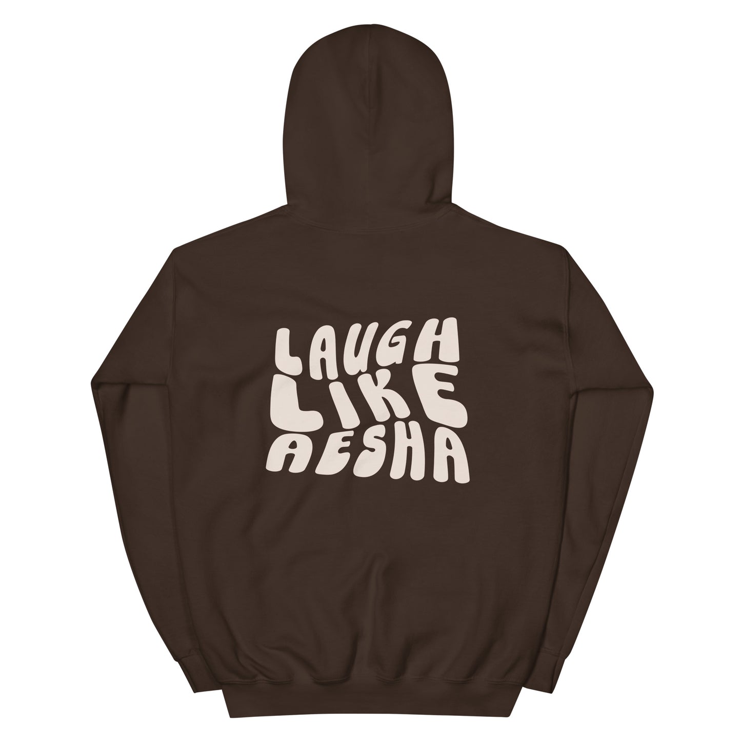 Laugh Like Aesha Hoodie