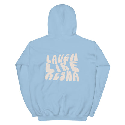 Laugh Like Aesha Hoodie