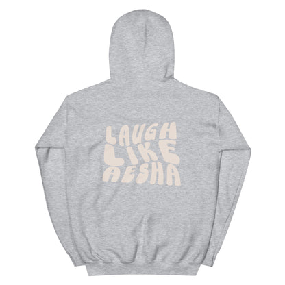 Laugh Like Aesha Hoodie